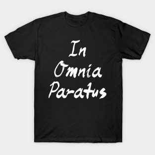 In Omnia Paratus T-Shirt